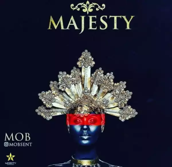 Mob - Majesty”